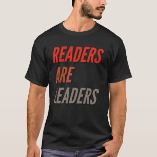 Leser sind Führer Melden Sie sich als einer der co T-Shirt