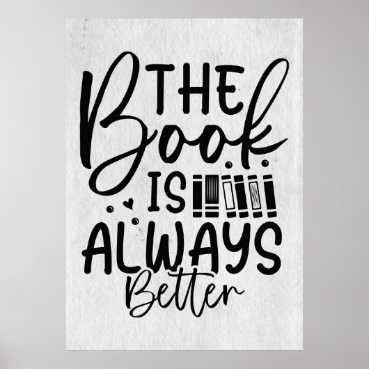 Lesergeschenk das Buch ist immer besser Poster (Vorne)