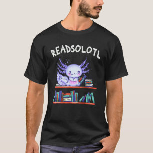 Lesesolotl Buch Axolotl liest Bücher Bücherregal T-Shirt
