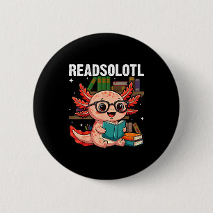 Lesesolotl kawaii Axolotl lustig Buchliebhaber Button