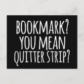 Lesezeichen? Du Gemeiner Quitter Strip? Postkarte (Vorderseite)