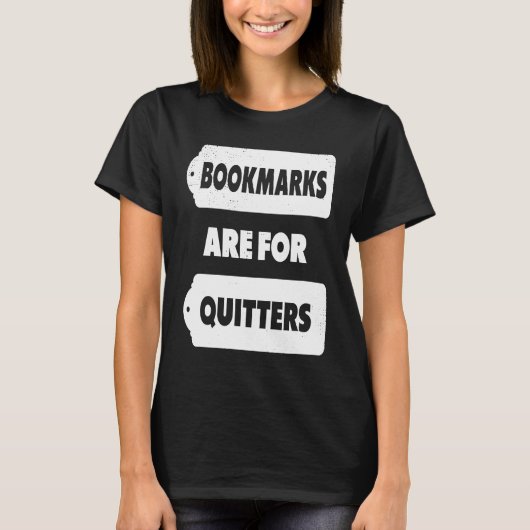 Lesezeichen für Quitters Book T-Shirt (Vorderseite)