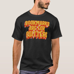 Lesezeichen lesen ist für Quitter Butterfly Book N T-Shirt