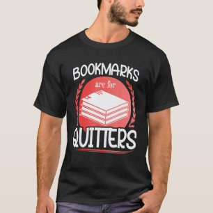 Lesezeichen sind für Aufgeber Lesender Leser Buchl T-Shirt
