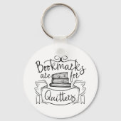 Lesezeichen sind für Quitter Schlüsselanhänger (Vorderseite)