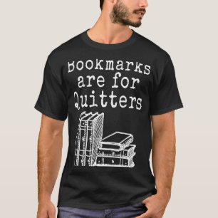 Lesezeichen sind für Quitters Lehrer fREADom Buch T-Shirt