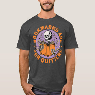 Lesezeichen sind für Quitters Skeleton Reading Boo T-Shirt