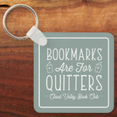 Lesezeichen sind für Quitts Personalisiert Buchklu Schlüsselanhänger (Vorderseite)