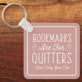 Lesezeichen sind für Quitts Personalisiert Buchklu Schlüsselanhänger (Vorderseite)