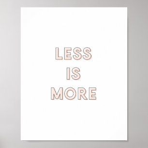 Less is more poster   Pink 8x10