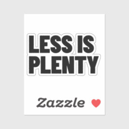 Less Is Plenty Minimalist Streetwear Typography Aufkleber