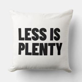 Less Is Plenty Minimalist Streetwear Typography Kissen