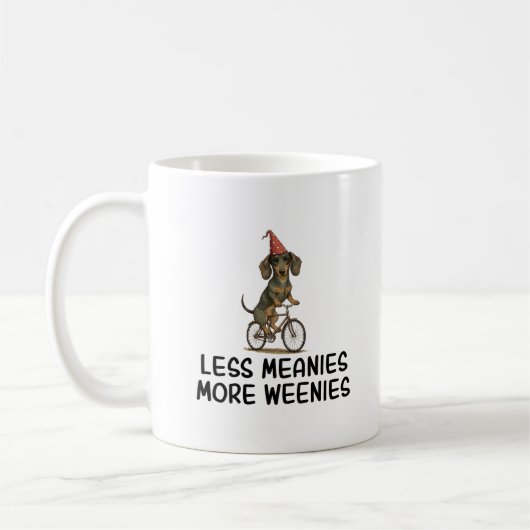Less Meanies More Weenies Funny Dachshund Dog Kaffeetasse (Links)