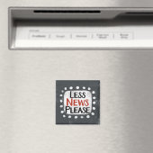 Less News Bitte Kühlschrank Magnet (In Situ (Geschirrspüler))