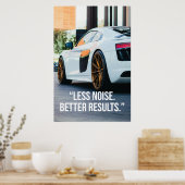Less Noise Better Results Quote Poster (Küche)
