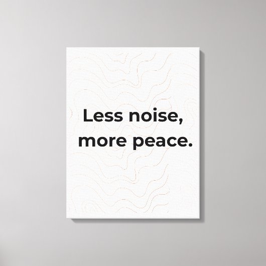 Less Noise More Peace Minimal Quote Wall Art Leinwanddruck (Vorderseite)