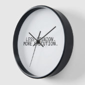 Less Opinion More Execution Minimalist Wall Clock Uhr (Winkel)