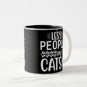 Less People, More Cats Zweifarbige Tasse (VorderseiteRechts)