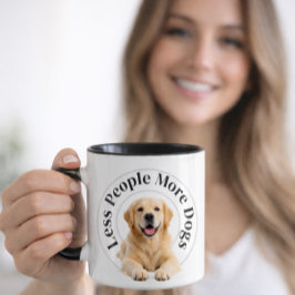 Less People, More Dogs – Minimalist Dog Lover Tasse