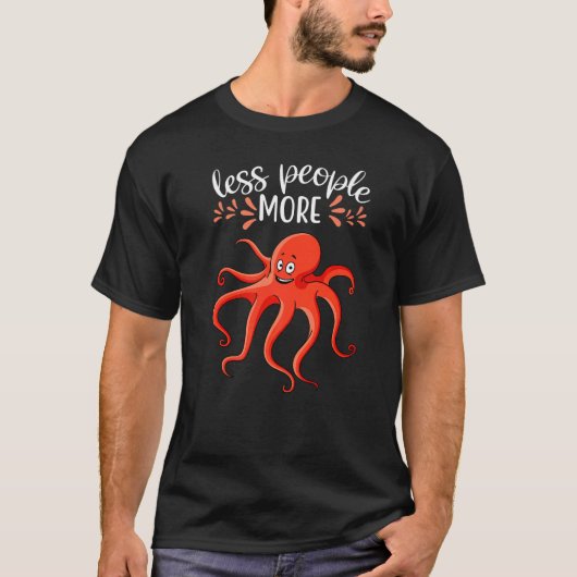 Less People More Octopuse I Kraken I Kids Octopus T-Shirt (Vorderseite)