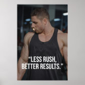 Less Rush Better Results Fitness Quote Poster (Vorne)
