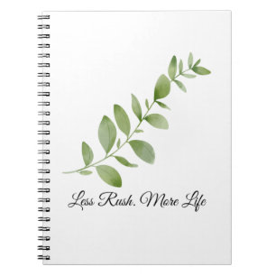 Less Rush More Life Notebook Notizblock