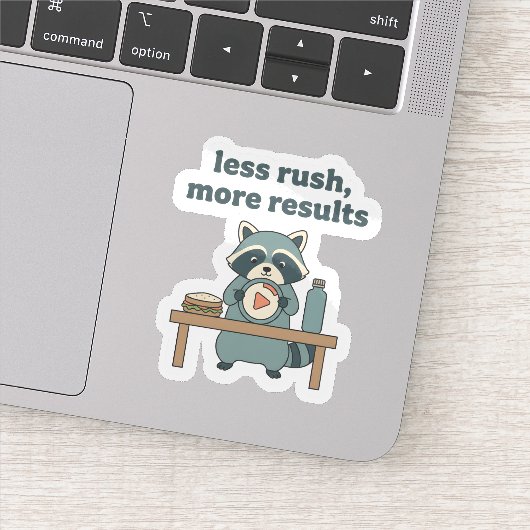 Less Rush More Results Sticker – Motivational (Detail)