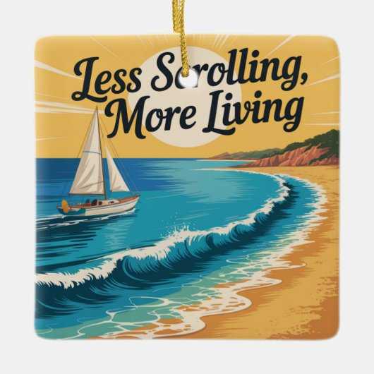 Less Scrolling, More Living Keramikornament (Vorderseite)