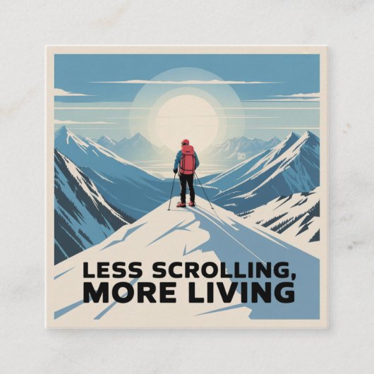 Less Scrolling, More Living Quadratische Visitenkarte (Vorderseite)