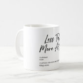 Less Talk More Action | Motivation Coffee Mug Kaffeetasse (Vorderseite Links)