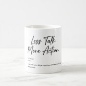 Less Talk More Action | Motivation Coffee Mug Kaffeetasse (Mittel)