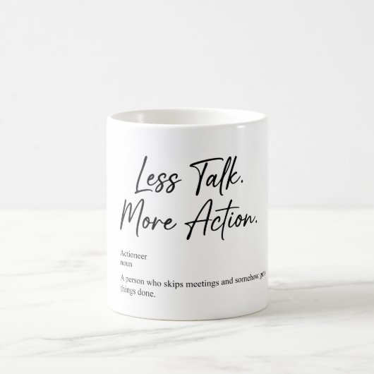 Less Talk More Action | Motivation Coffee Mug Kaffeetasse (Mittel)