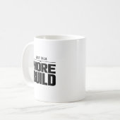 Less Talk More Build Motivational Classic Mug Kaffeetasse (Vorderseite Links)