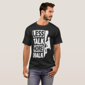 Less Talk More Chalk Bouldering Wall Climber Bould T-Shirt (Vorne ganz)