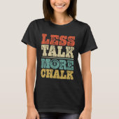 Less Talk More Chalk Funny Pool Billiards Player 8 T-Shirt (Vorderseite)