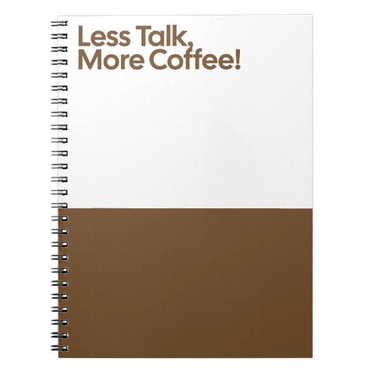 Less Talk More Coffee Notebook Notizblock (Vorderseite)