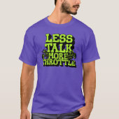 Less Talk More Throttle Funny Motorcycle Rider T-Shirt (Vorderseite)