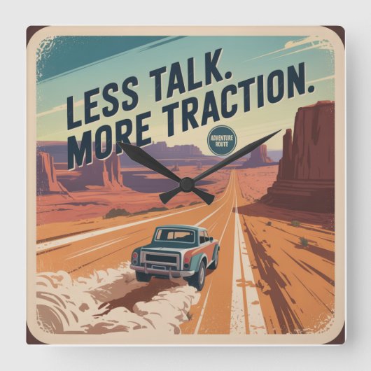 Less Talk. More Traction Quadratische Wanduhr (Vorderseite)