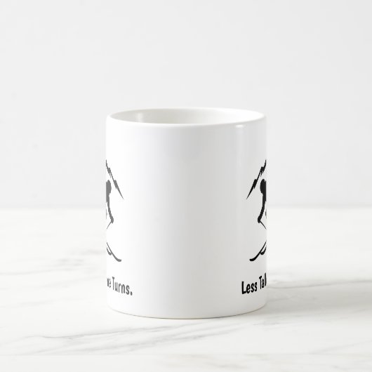 "Less Talk. More Turns." Kaffeetasse (Mittel)