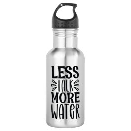 Less Talk More Water - Motivational Edelstahlflasche