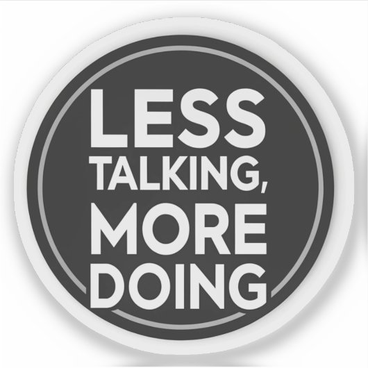 Less Talking More Doing Sticker | Productivity & M (Vorderseite)