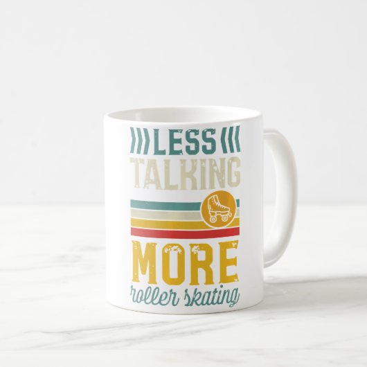 Less Talking More Roller Skating Cute Kaffeetasse (VorderseiteRechts)