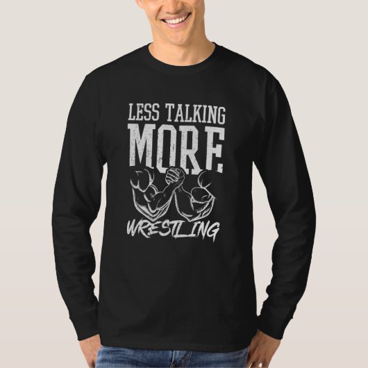 Less Talking More Wrestling Hand Wrestling T-Shirt (Vorderseite)