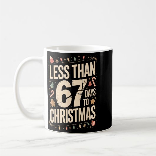 Less Than Six Seven 67 Days To Christmas Matching Kaffeetasse (Links)