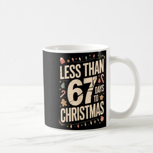 Less Than Six Seven 67 Days To Christmas Matching  Kaffeetasse (Rechts)