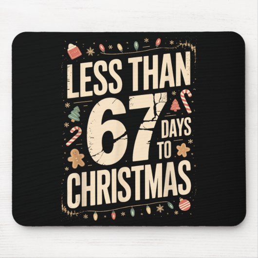 Less Than Six Seven 67 Days To Christmas Matching Mousepad (Vorne)