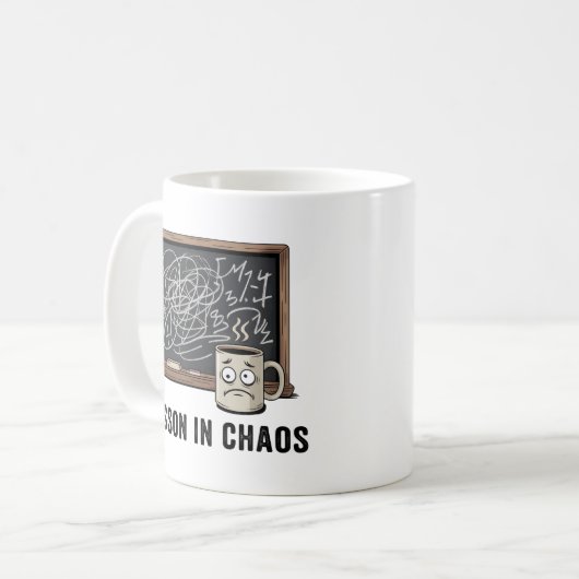 Lesson in Chaos | School Life Sarcasm Kaffeetasse (Vorderseite Links)