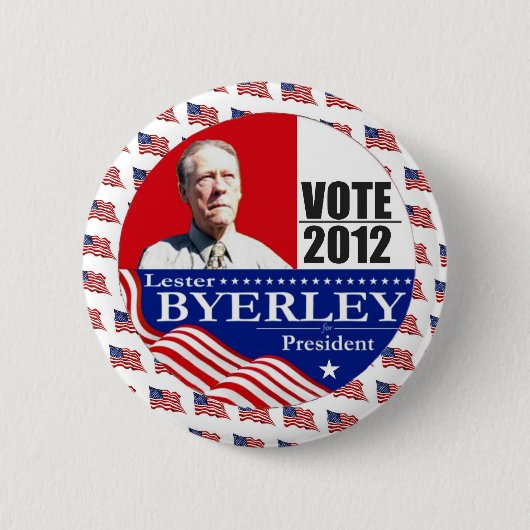 Lester Byerley unabhängig für Präsidenten 2012 Button (Vorderseite)