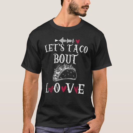 Lest's taco bout love Valentines Day tee Mexican F (Vorderseite)