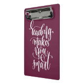 Lesung macht Sie intelligent Mini Klemmbrett (Gewinkelt2)